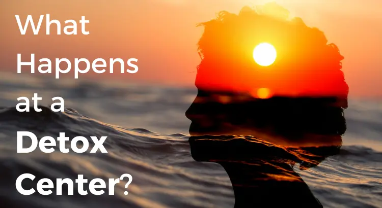what-happens-at-a-detox-center